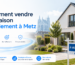 Comment vendre sa maison rapidement à Metz